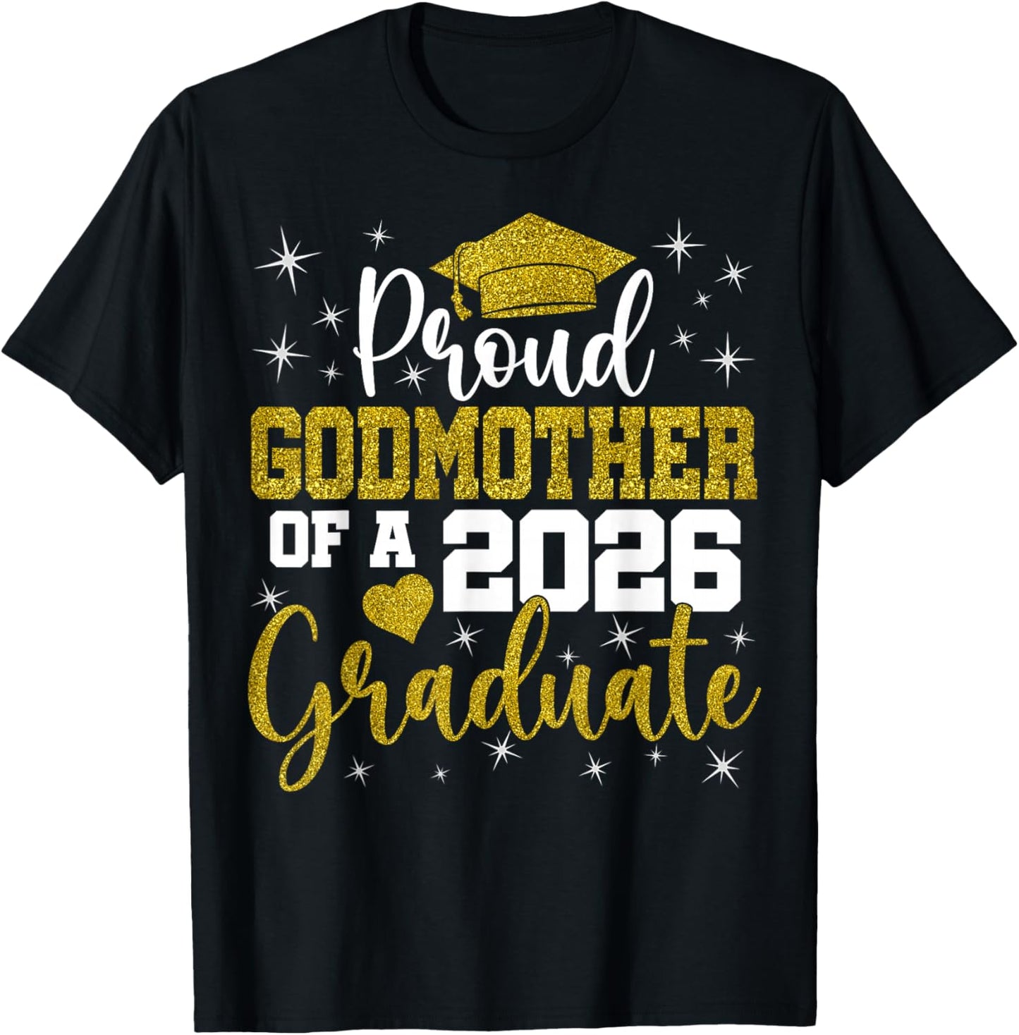 Proud Godmother of a Class of 2026 Graduate Senior T-Shirt - T-Shirt | Black