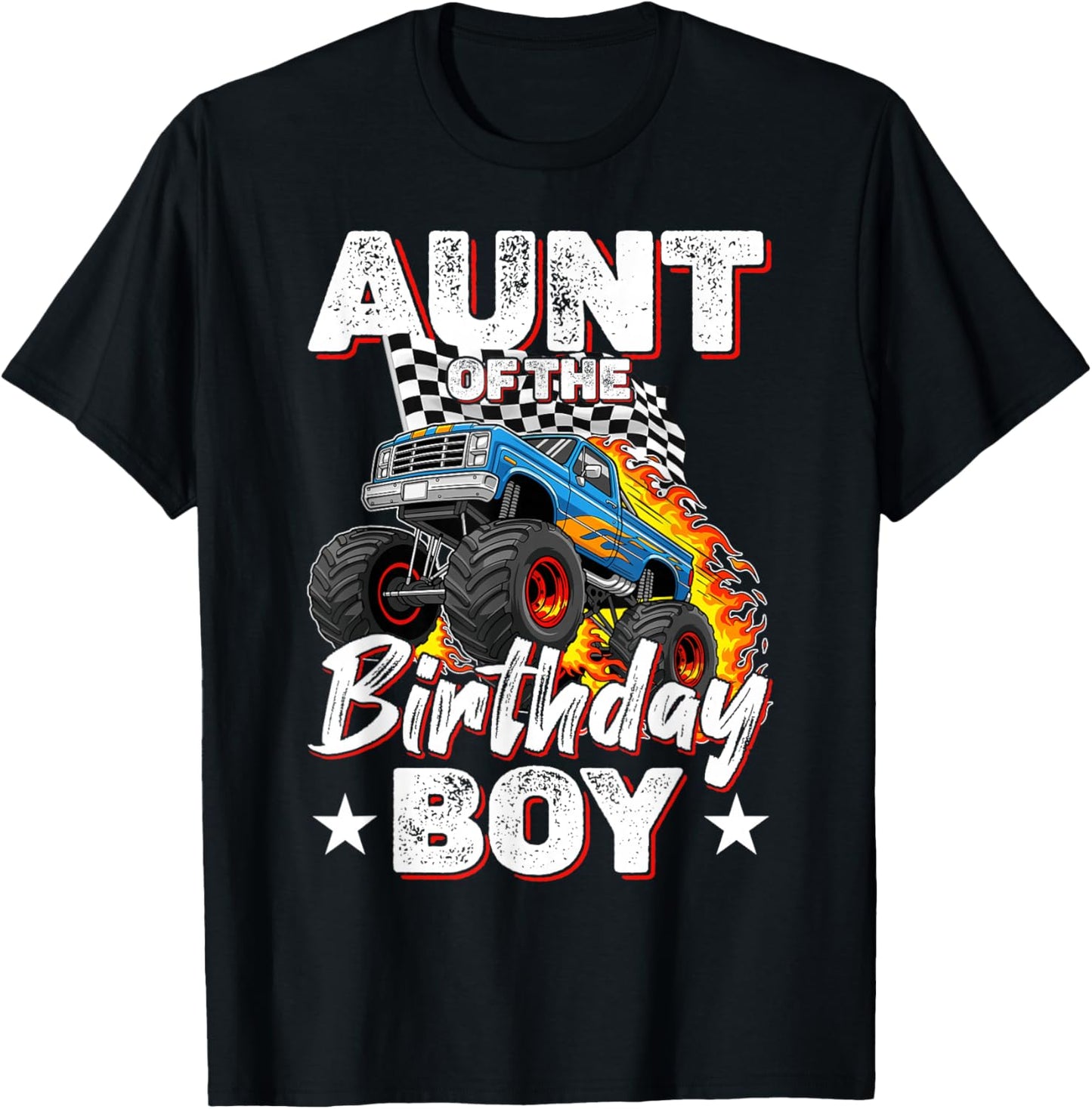Aunt of The Birthday Boy Funny Monster Truck Birthday Party T-Shirt - T-Shirt | Black