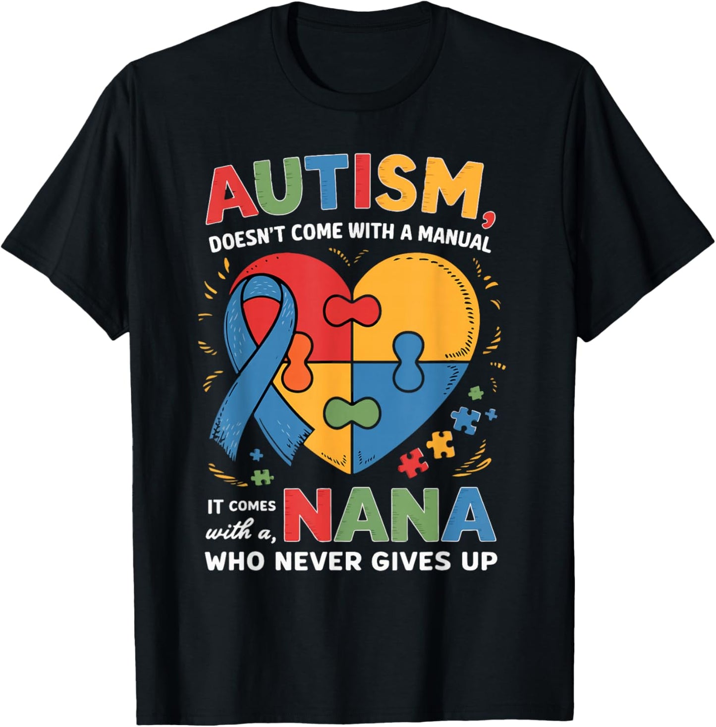 Doesn't Come with A Manual Nana Autism Awareness Grandma T-Shirt - T-Shirt | Black