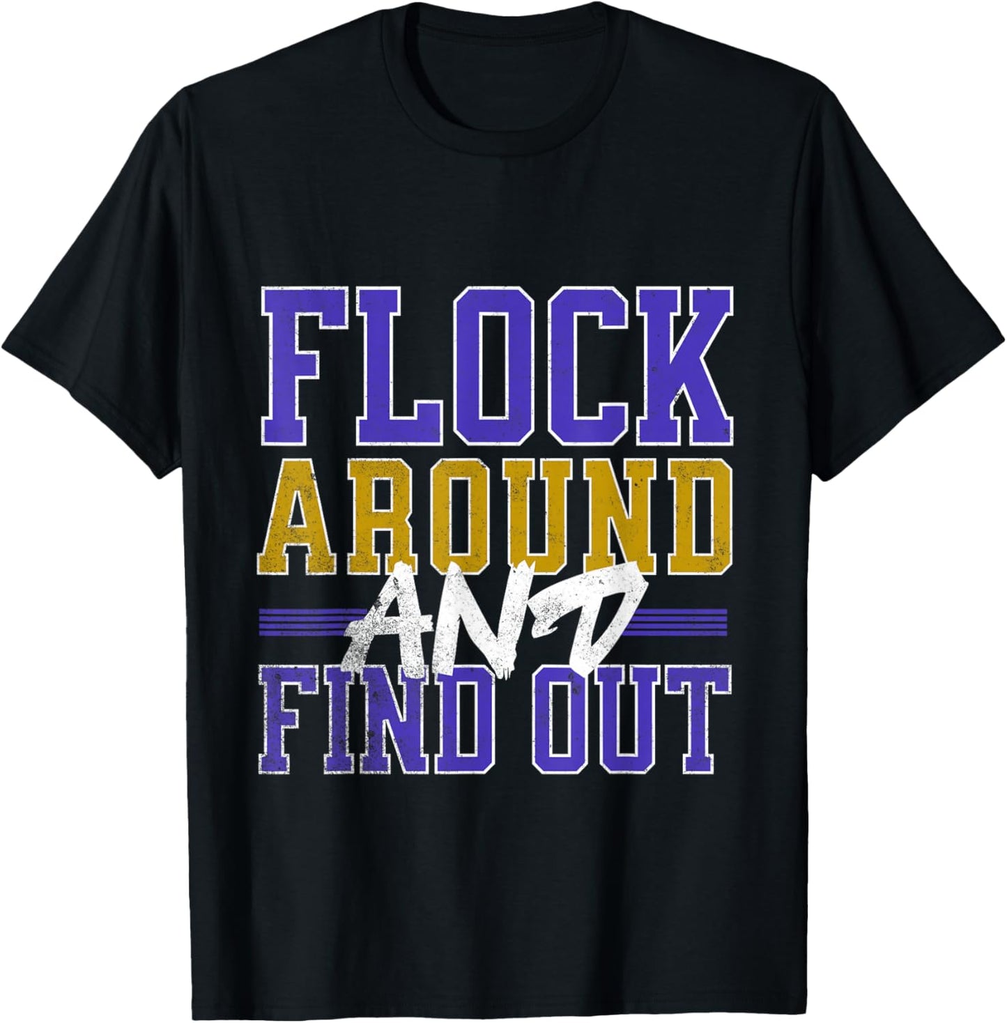 Flock Around and Find Out T-Shirt - T-Shirt | Black