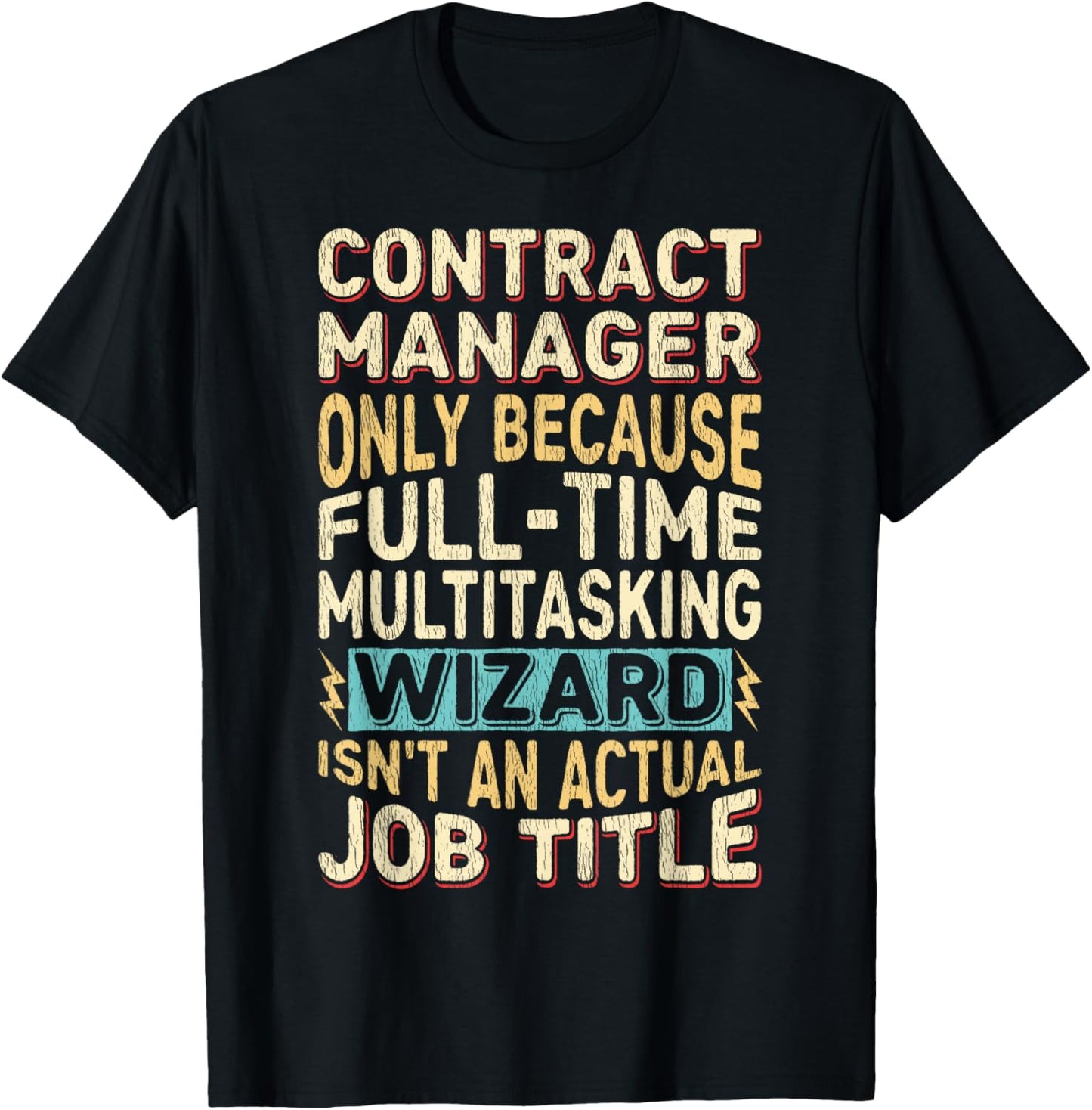Wizard Job Title Quote Funny Contract Manager T-Shirt - T-Shirt | Black
