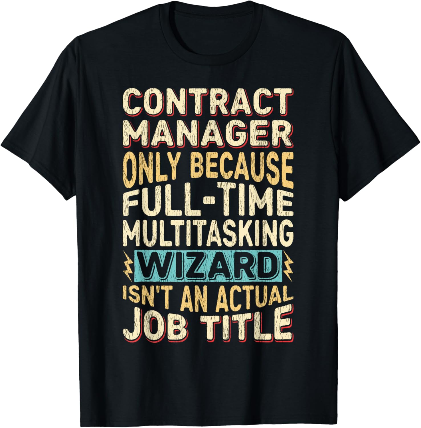 Wizard Job Title Quote Funny Contract Manager T-Shirt - T-Shirt | Black