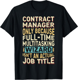 Wizard Job Title Quote Funny Contract Manager T-Shirt - T-Shirt | Black