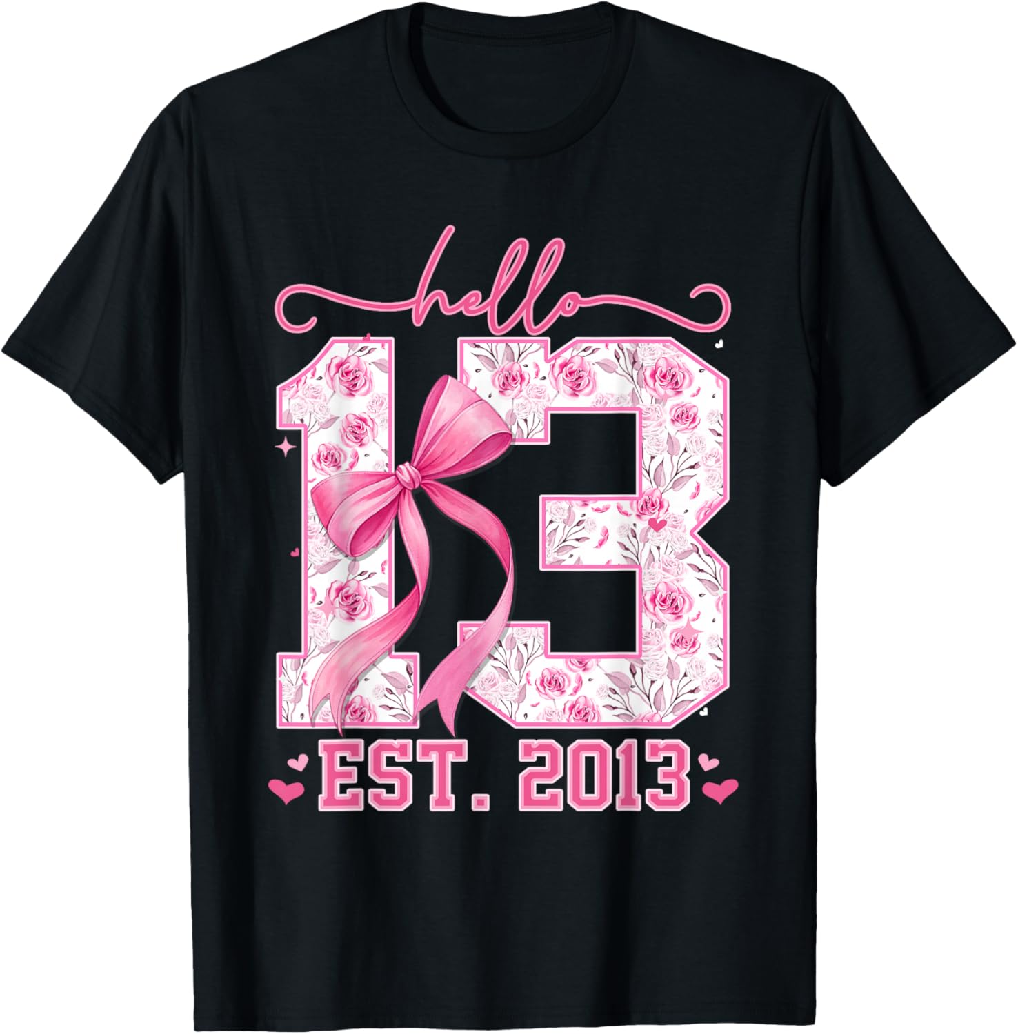 Hello Thirteen Est 2013 Pink Coquette Bow 13th Birthday Girl T-Shirt - T-Shirt | Black