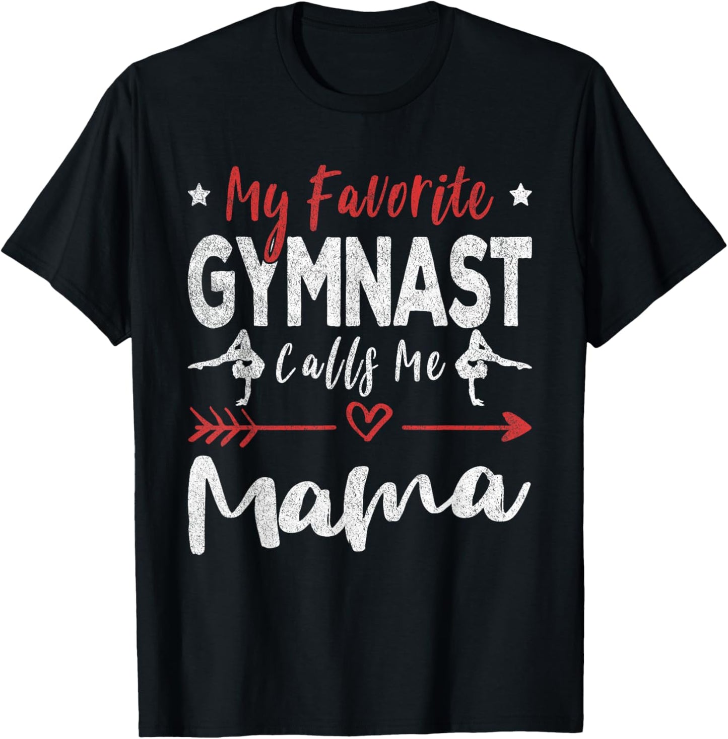 My Favorite Gymnast Calls Me Mama Gymnastics Mom T-Shirt - T-Shirt | Black