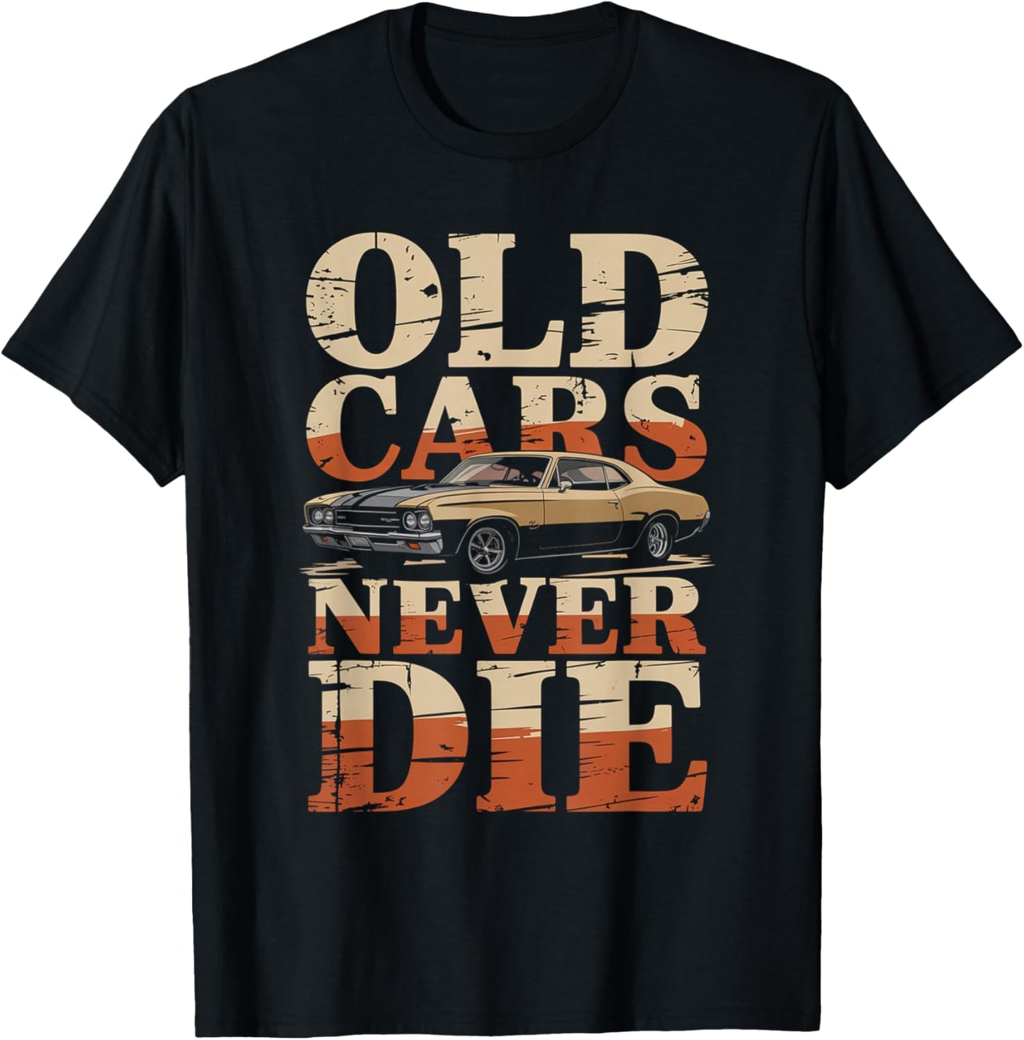 Old Cars Never Die Classic Muscle Car Retro T-Shirt - T-Shirt | Black