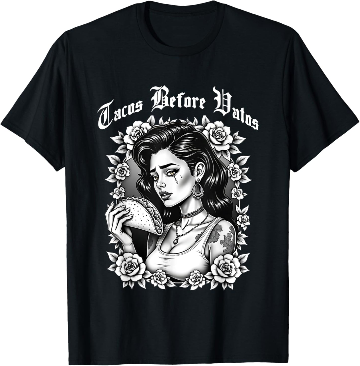 Tacos Before Vatos Sad Chola Latina Chicana Floral T-Shirt - T-Shirt | Black