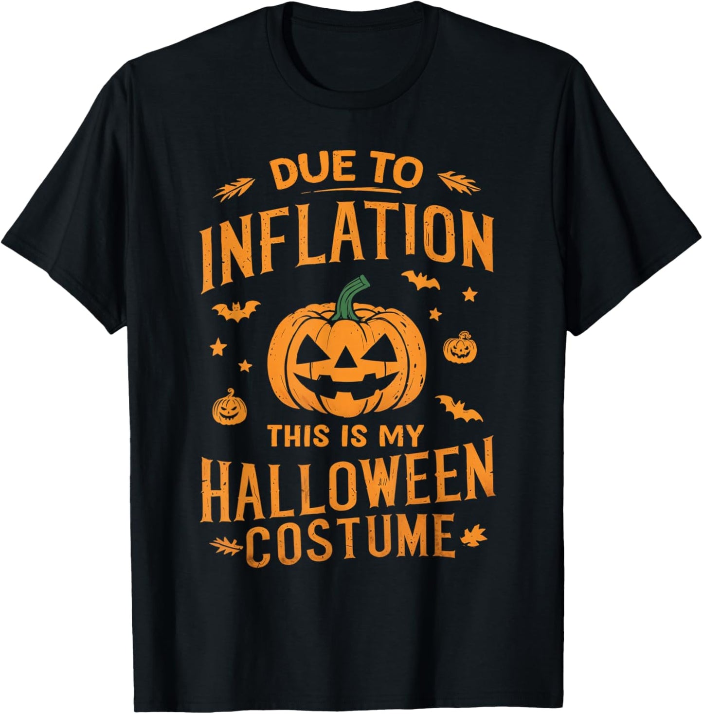 Due To Inflation this is my Halloween Costume T-Shirt - T-Shirt | Black