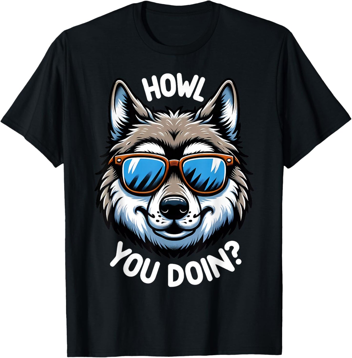 Funny Wolf Howl You Doin Wildlife Animal Pun Lover T-Shirt - T-Shirt | Black