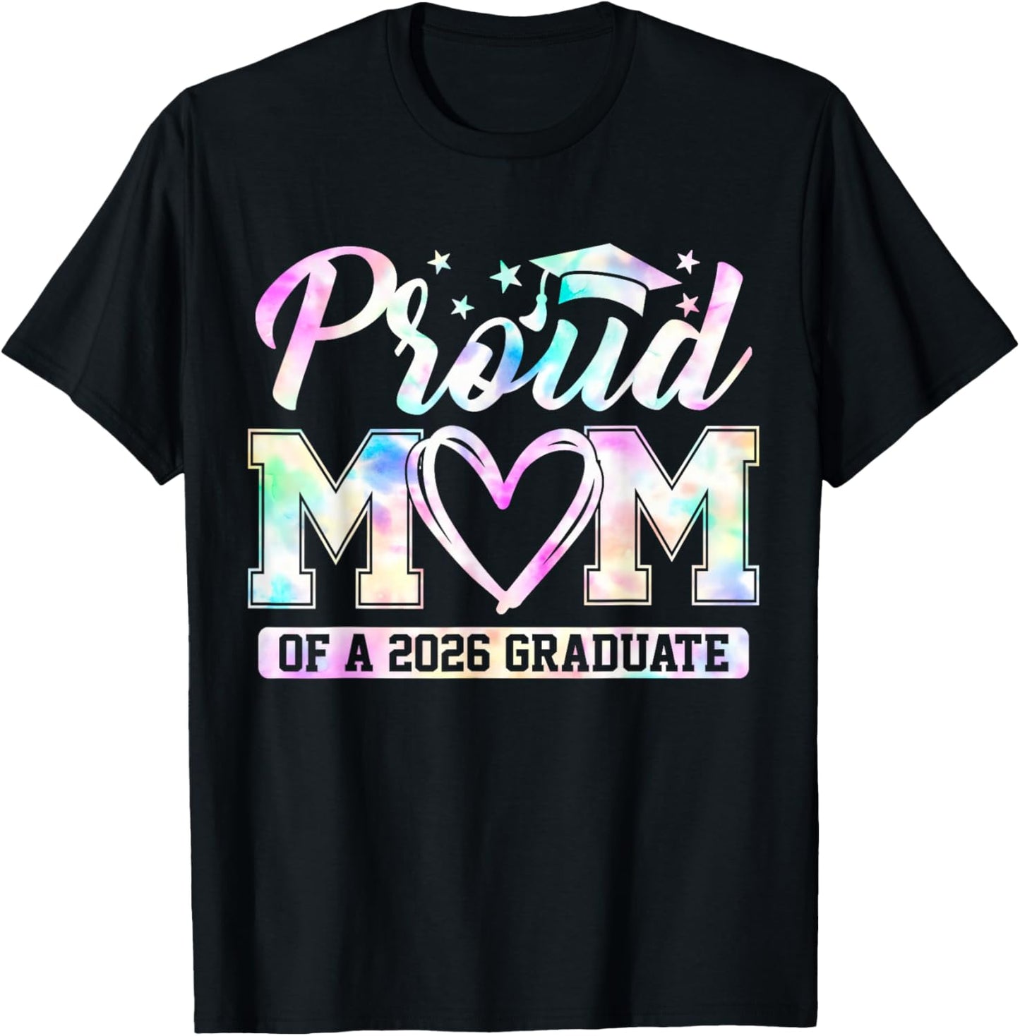 Proud Mom of A 2026 Senior Graduate Tie Dye Graduation 2026 T-Shirt - T-Shirt | Black