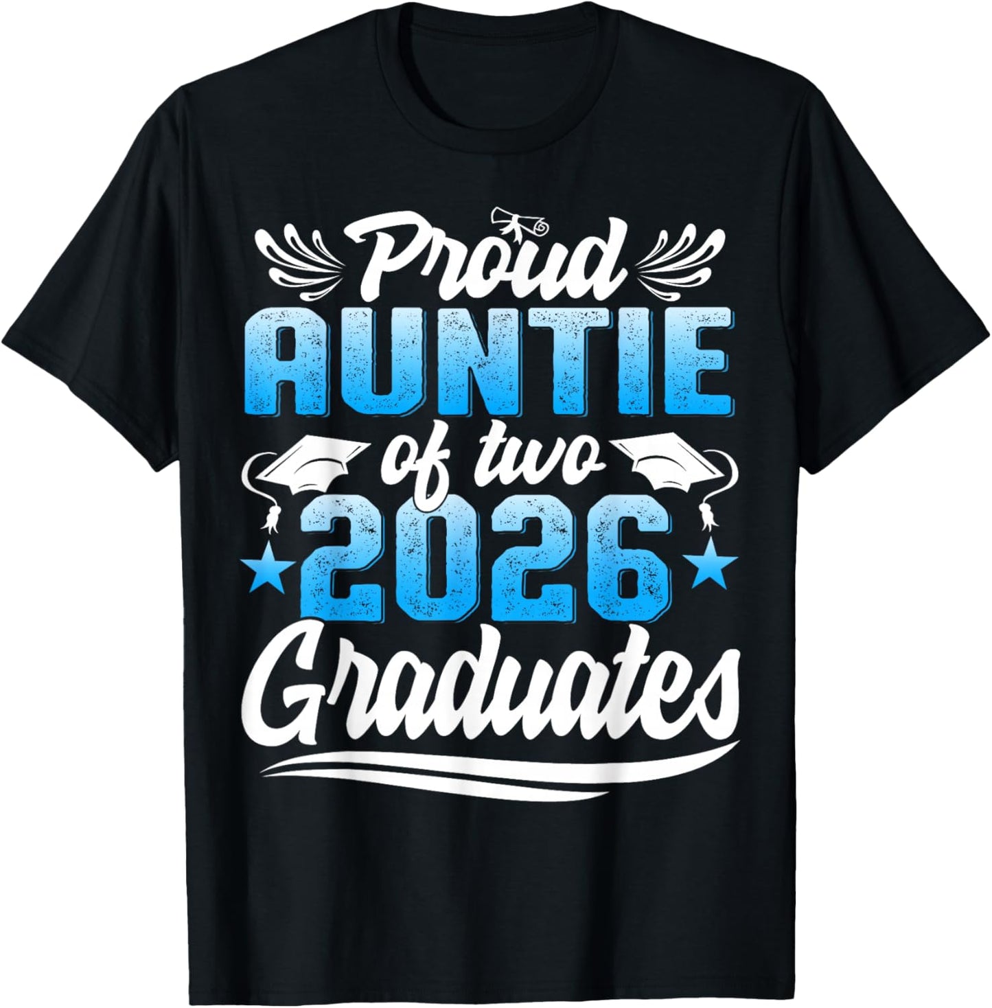 Proud Auntie of Two Class of 2026 Graduates Twins Graduation T-Shirt - T-Shirt | Black