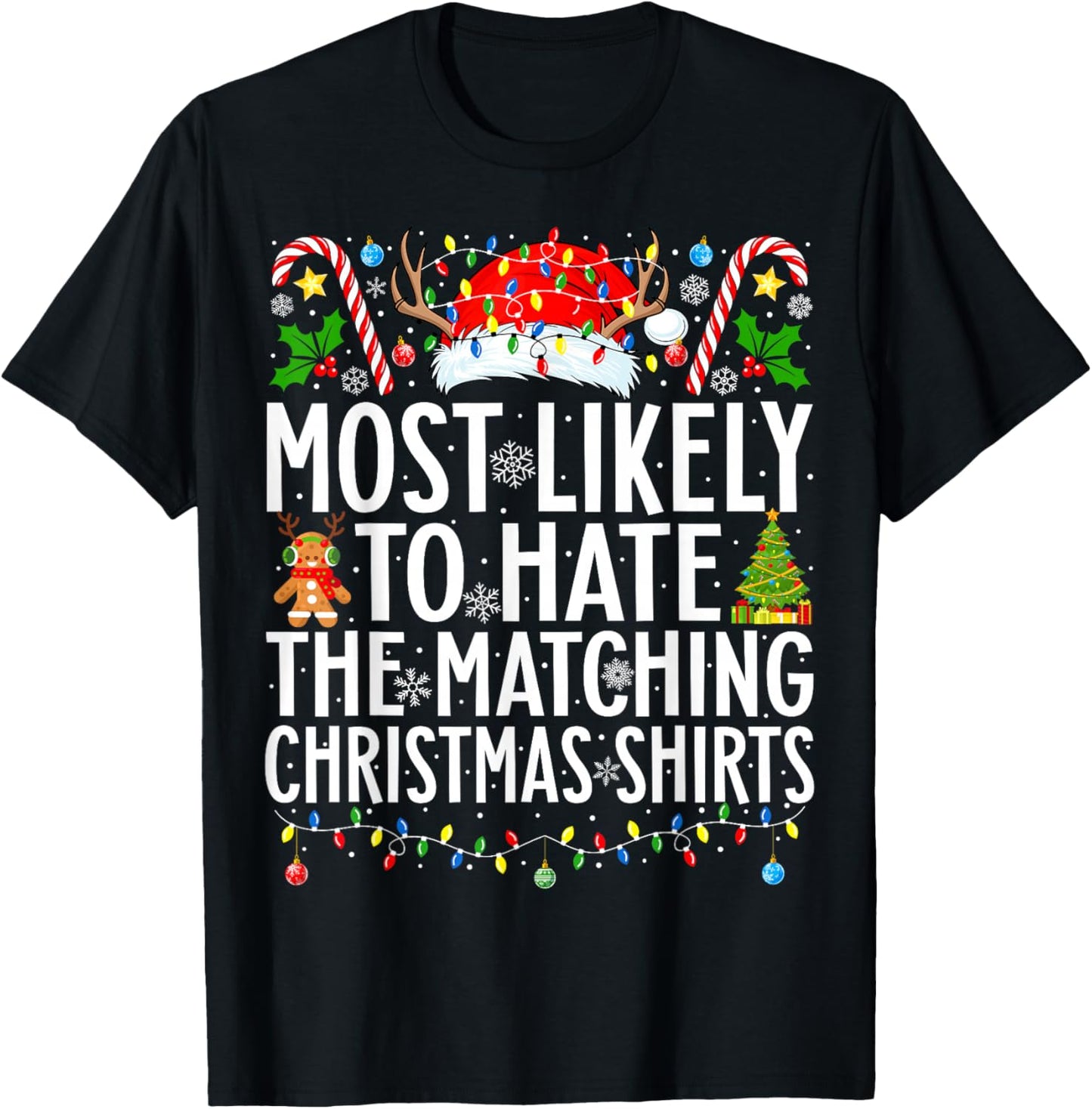 Most Likely To Hate The Matching Christmas Family Christmas T-Shirt - T-Shirt | Black