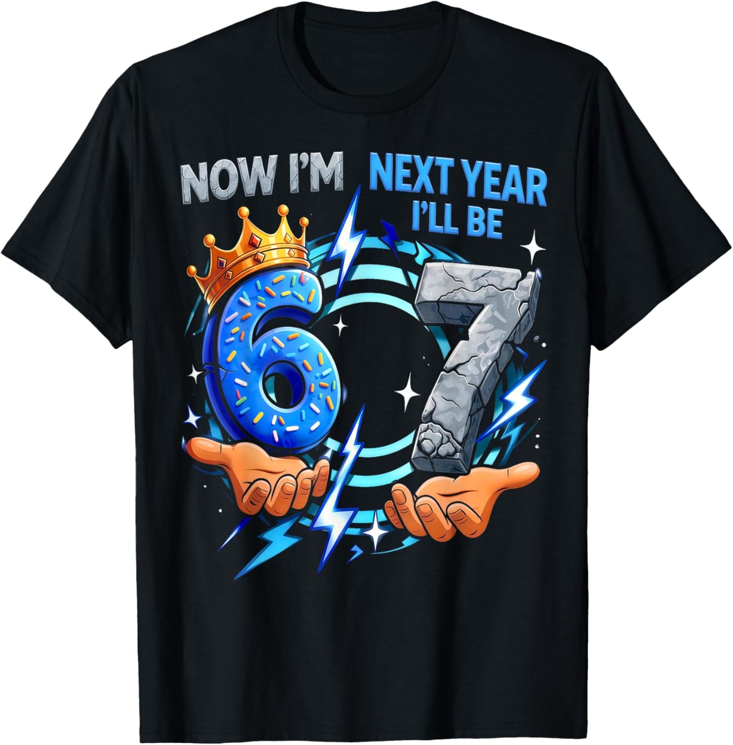Now I'm 6 Next Year I'll be 7 Meme 67 6th Birthday Gifts Kid T-Shirt - T-Shirt | Black