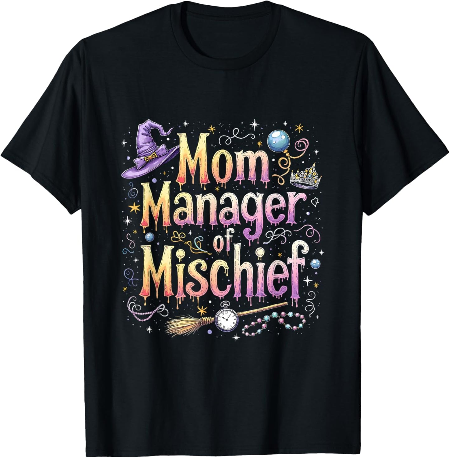 Mother's Day Funny Women Magical Mom Manager Mischief T-Shirt - T-Shirt | Black