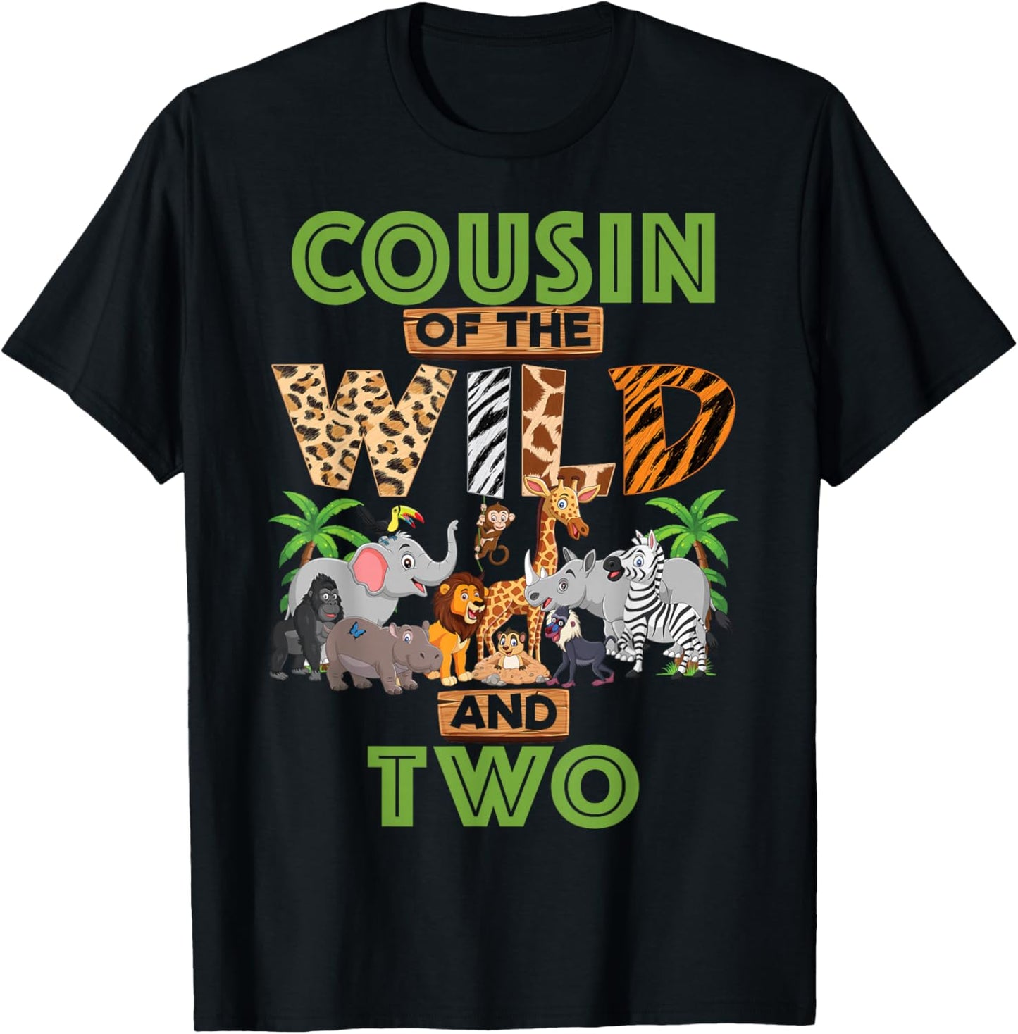 2nd Birthday Zoo Safari Jungle Cousin Of The Wild and Two T-Shirt - T-Shirt | Black