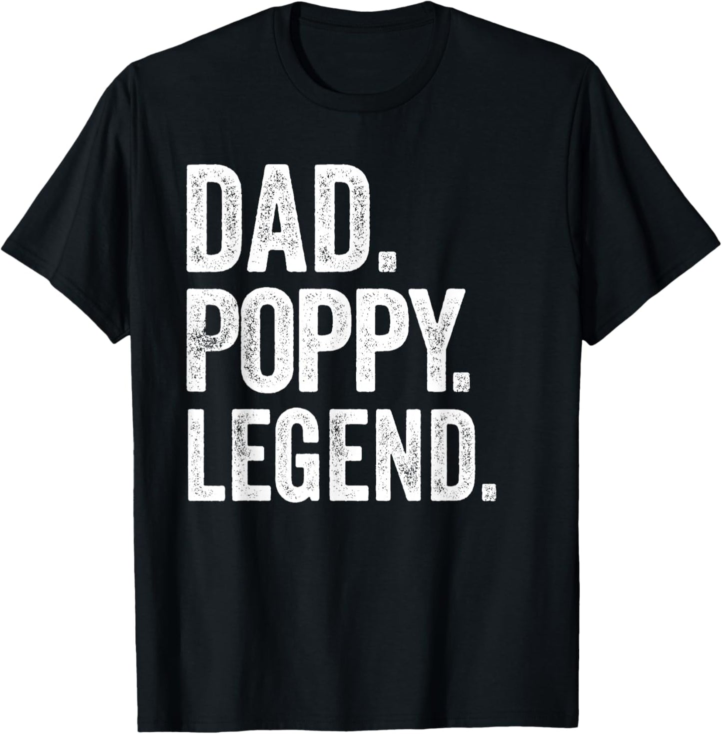Dad Poppy Legend - Vintage Distressed Bold Poppy Graphic T-Shirt - T-Shirt | Black