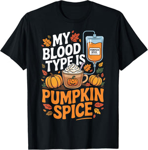 Pumpkin Spice My Blood Type is Pumpkin Spice Coffee Lovers T-Shirt - T-Shirt | Black