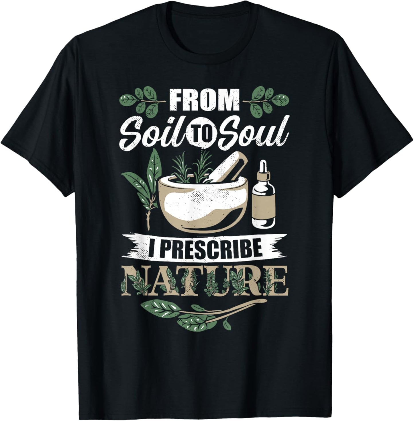 Medical Herbalism Soil Soul Herbal Natural Medicine T-Shirt - T-Shirt | Black