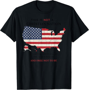 This is Not A Christian Nation It's A Nation Where You are T-Shirt - T-Shirt | Black