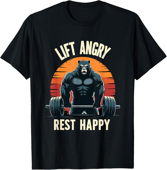 Lift Angry Rest Happy Funny Powerlifting Powerlifter Gym T-Shirt - T-Shirt | Black