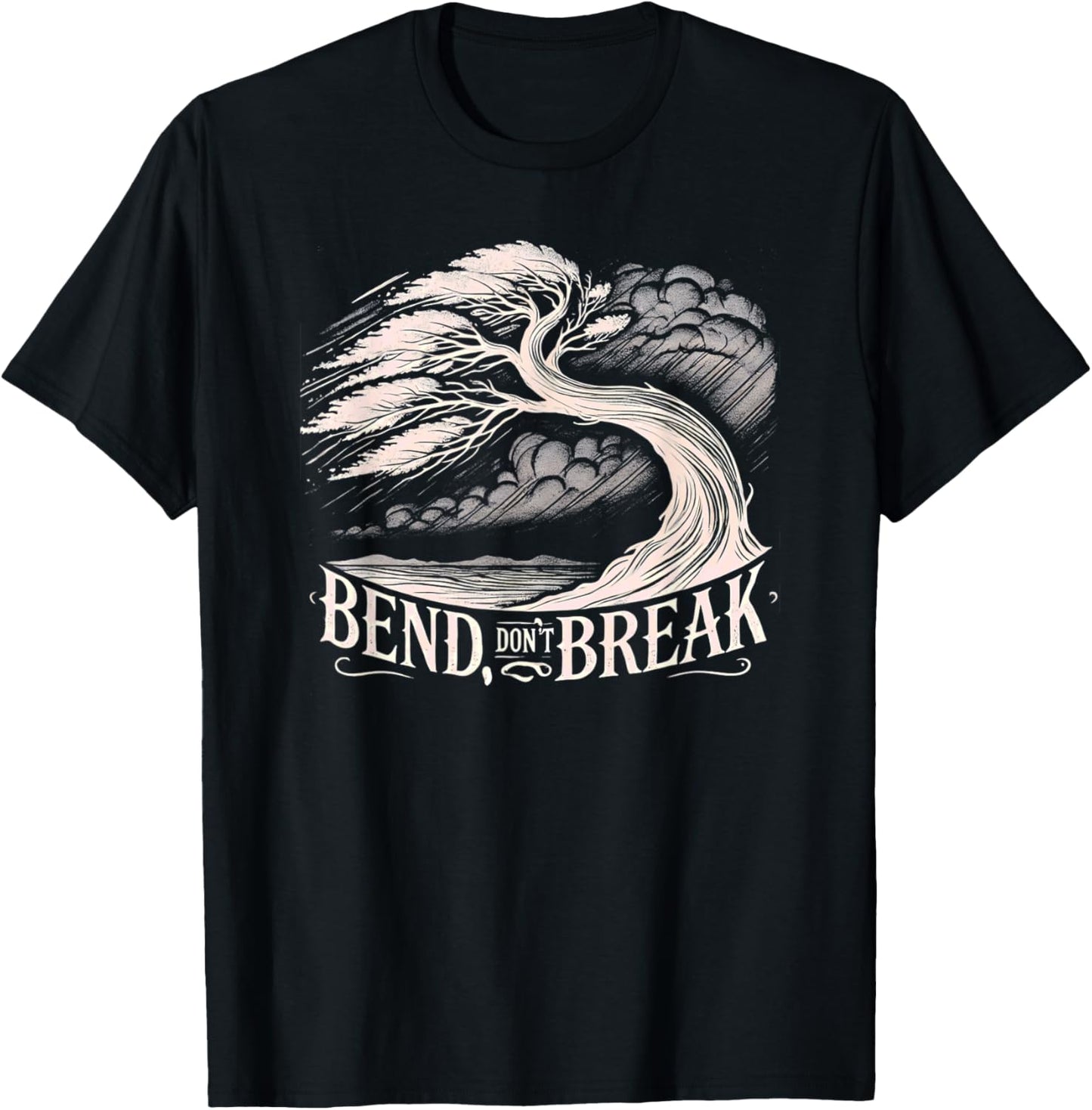 Bend Don't Break - Tree Graphic Resilience & Strength Quote T-Shirt - T-Shirt | Black