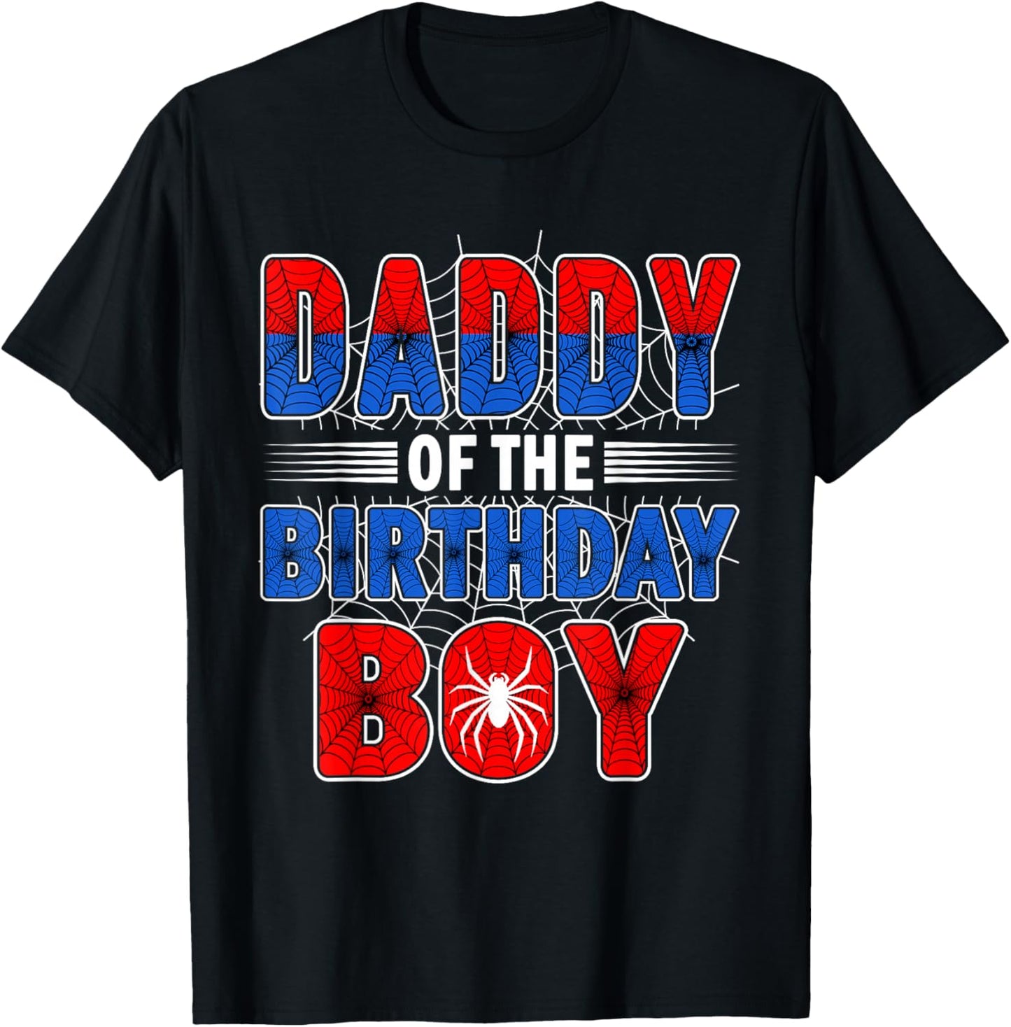Daddy of The Birthday Boy Spider Web Birthday Party T-Shirt - T-Shirt | Black