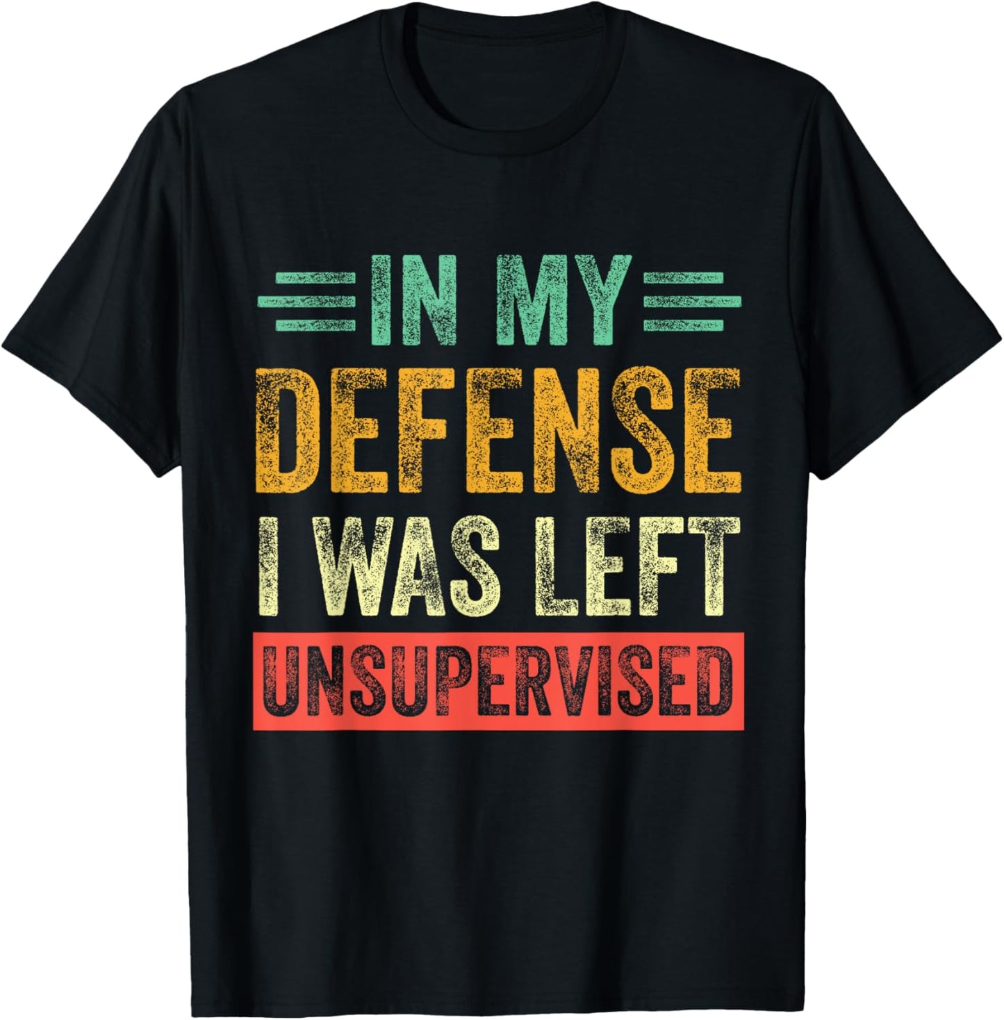 In my defense I was left unsupervised Funny Quote Retro T-Shirt - T-Shirt | Black