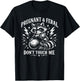 Pregnant and Feral Don't Touch Me Maternity Mom to Be T-Shirt - T-Shirt | Black