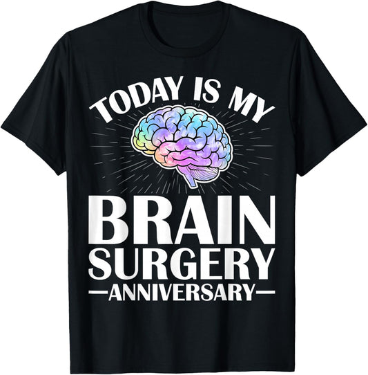Today is My Brain Surgery Survivor Anniversary Gray Ribbon T-Shirt - T-Shirt | Black