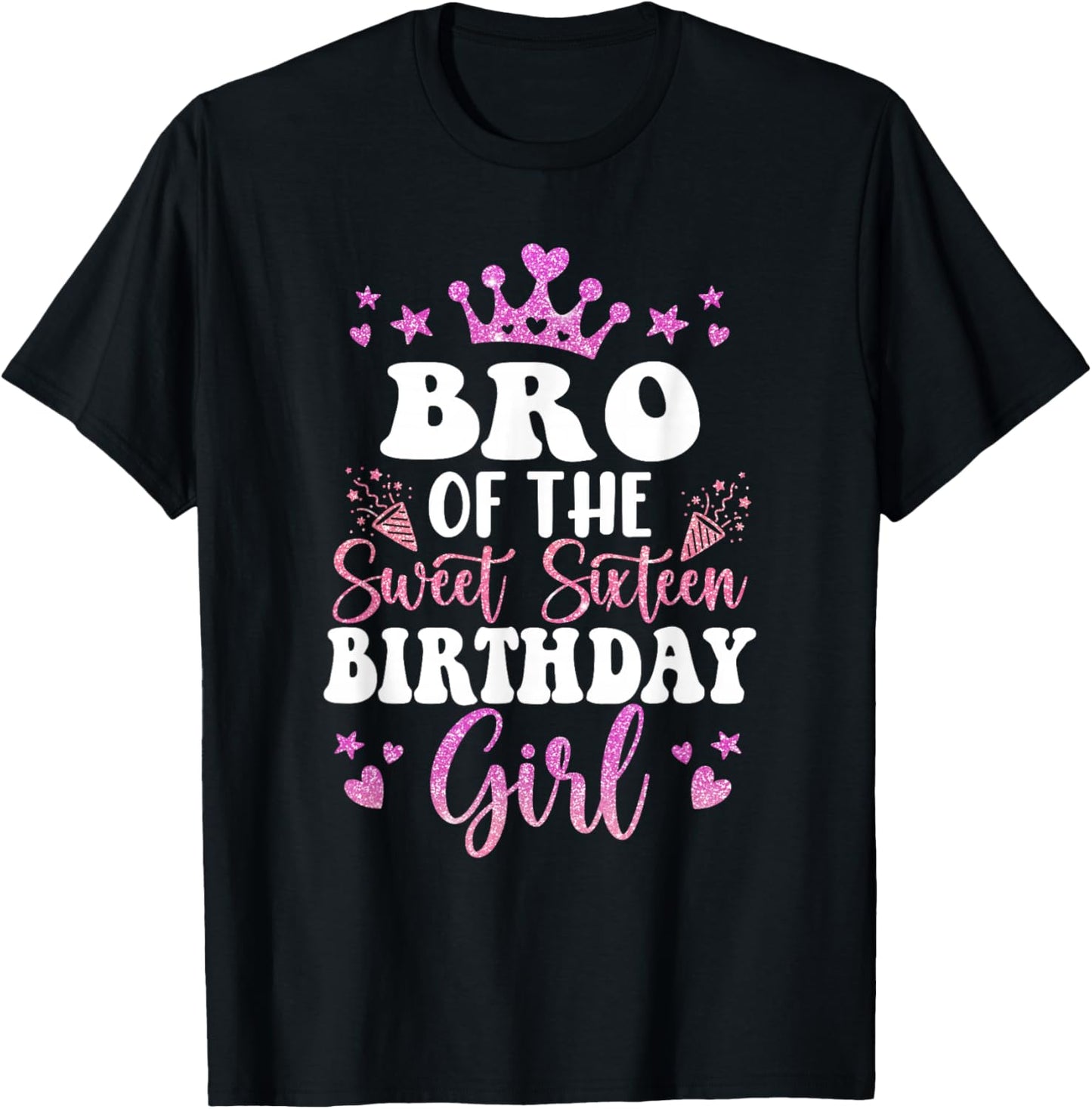 Bro of The Sweet Sixteen Bday Girl 16th Pink Crown T-Shirt - T-Shirt | Black