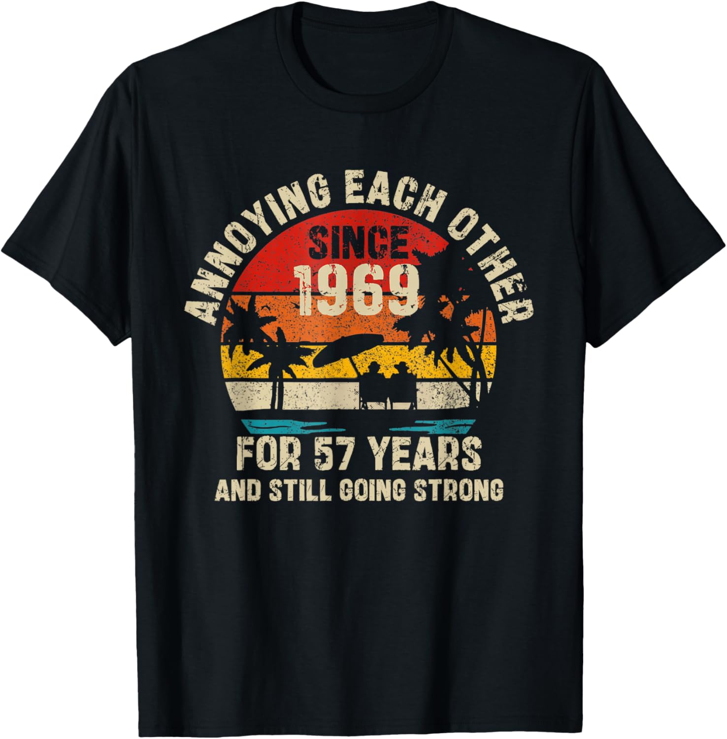 Annoying Each Other Since 1969 Husband Wife Anniversary T-Shirt - T-Shirt | Black