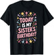 Today is My Sister's Birthday Party Matching Family T-Shirt - T-Shirt | Black