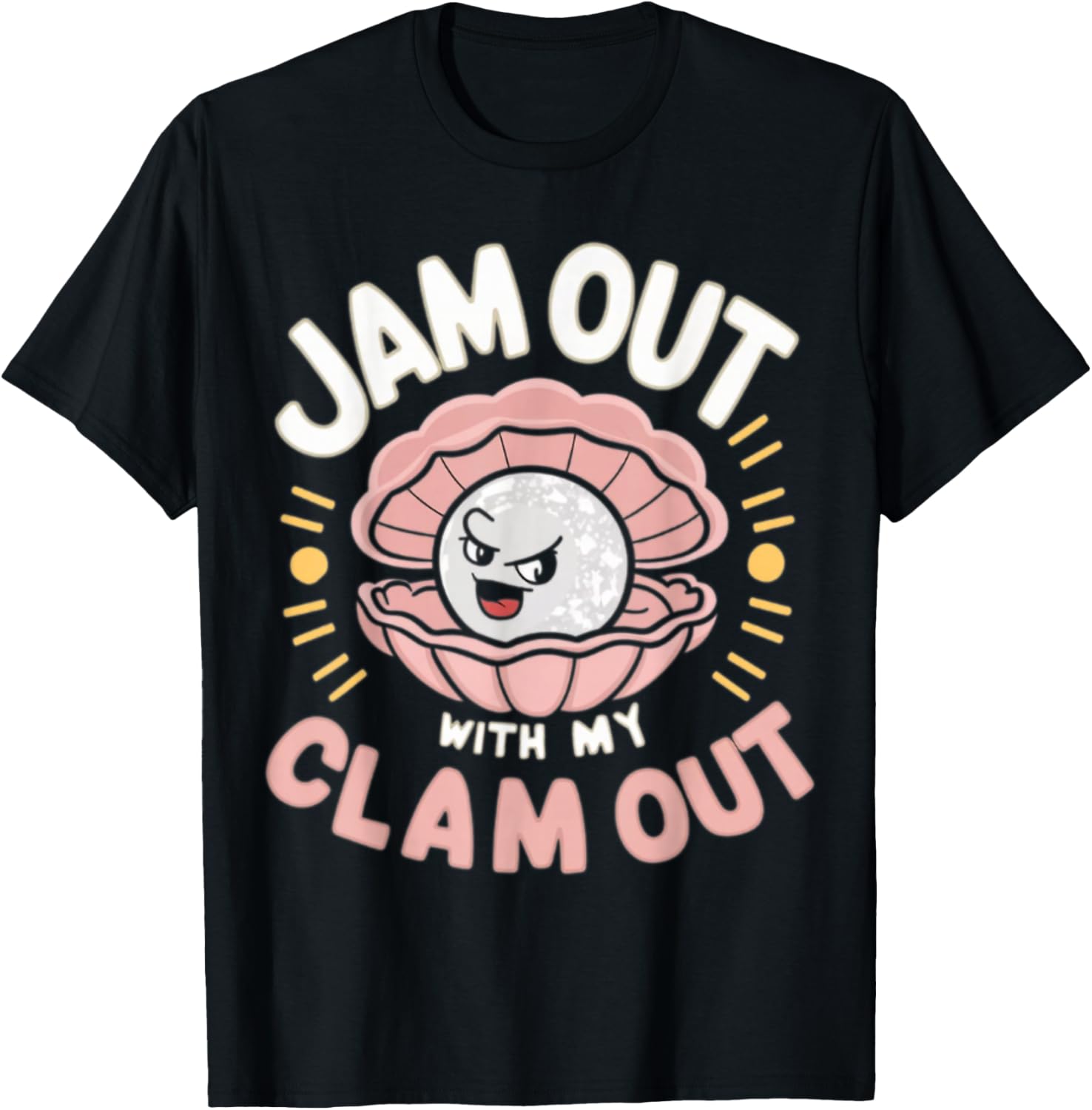 Jam Out With My Clam Out - Funny Party Club Design T-Shirt - T-Shirt | Black