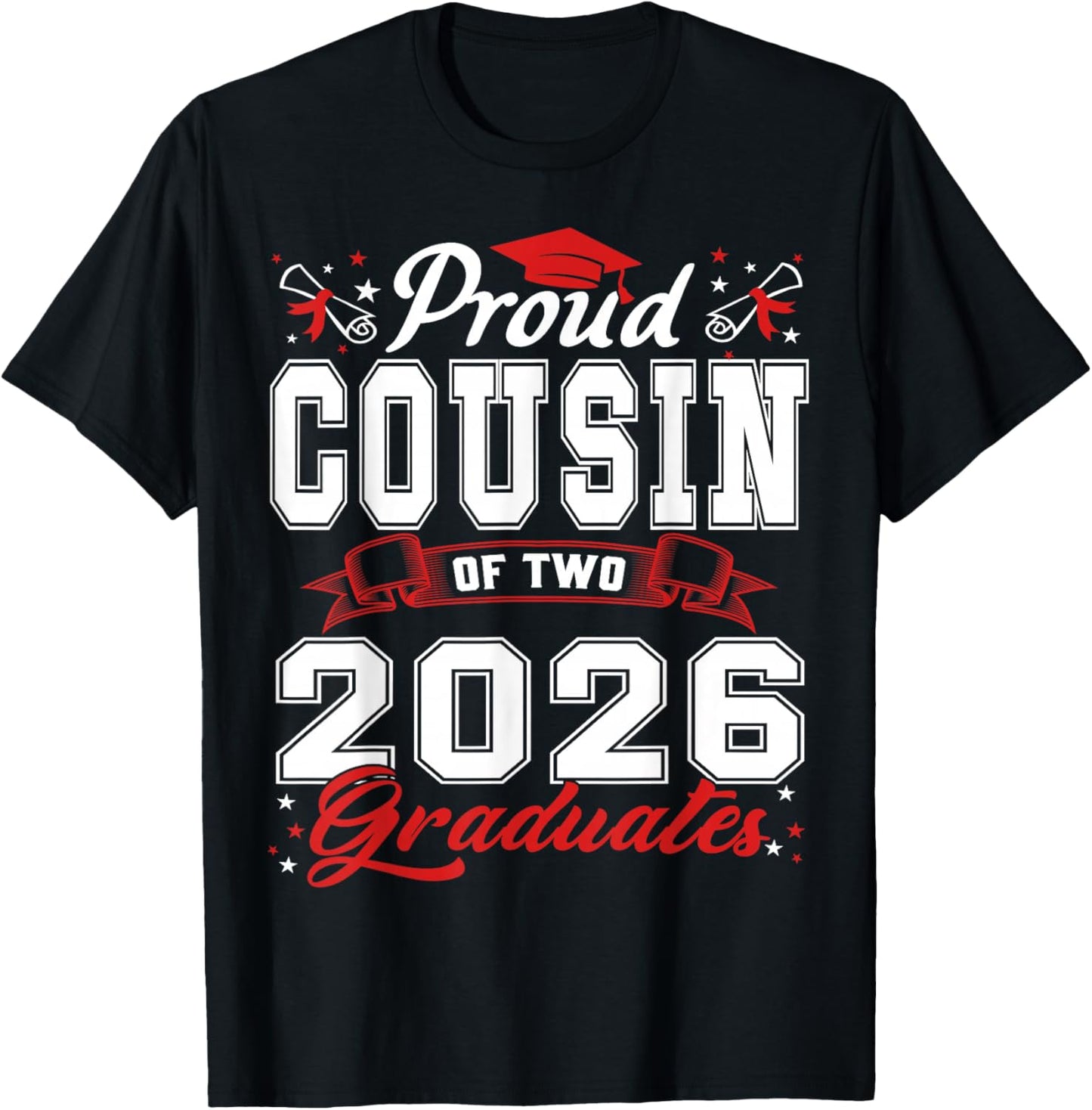 Proud Cousin of Two Class of 2026 Graduates Twins Graduation T-Shirt - T-Shirt | Black