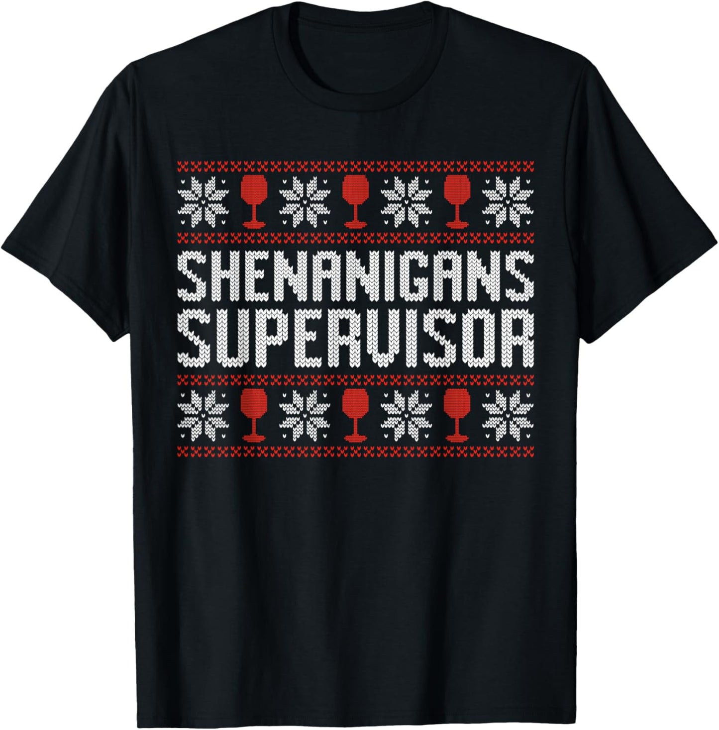 Shenanigans supervisor Christmas wine ugly sweater T-Shirt - T-Shirt | Black