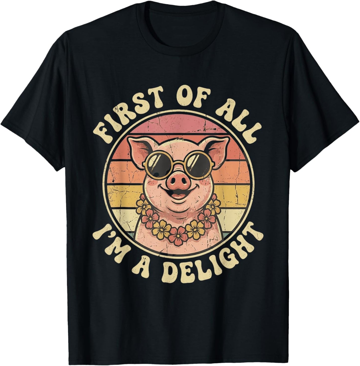 First of All I'm A Delight Pig T-Shirt - T-Shirt | Black