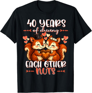 40 Years of Driving Each Other Nuts 40th Wedding Anniversary T-Shirt - T-Shirt | Black