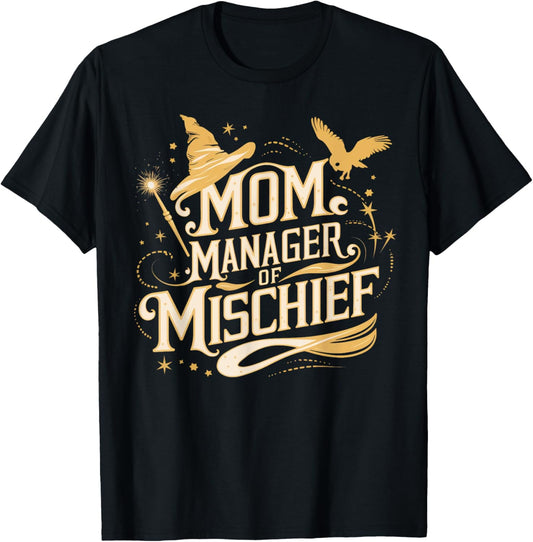 Mom Manager of Mischief Magic Themed Funny T-Shirt - T-Shirt | Black