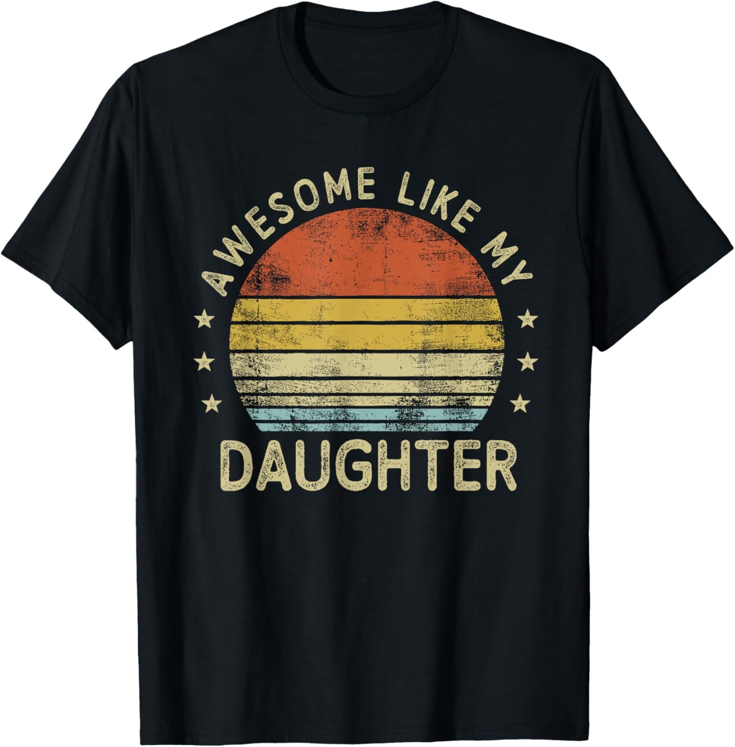Retro Awesome Like My Daughter Funny Fathers Day Dad Gifts T-Shirt - T-Shirt | Black
