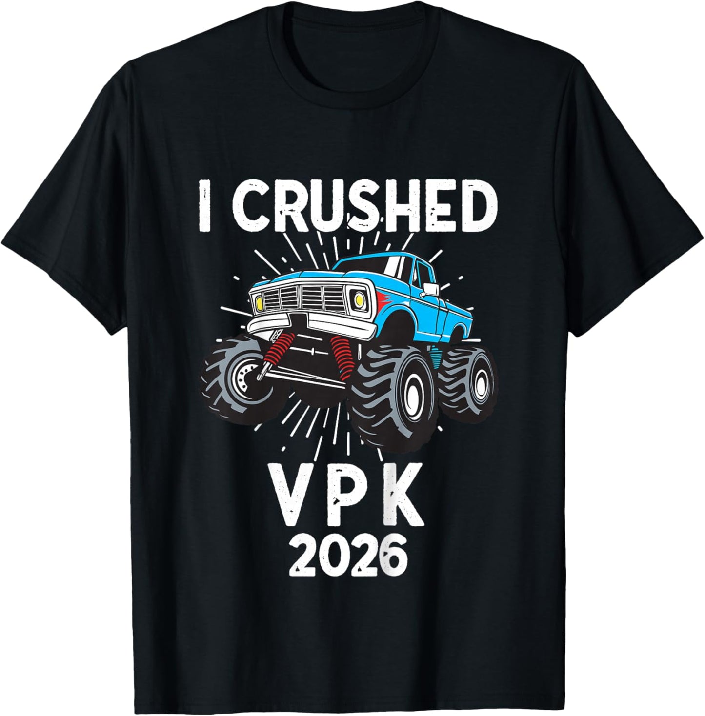 Kids VPK Graduation I Crushed VPK Grad Monster Truck Boy 2026 T-Shirt - T-Shirt | Black