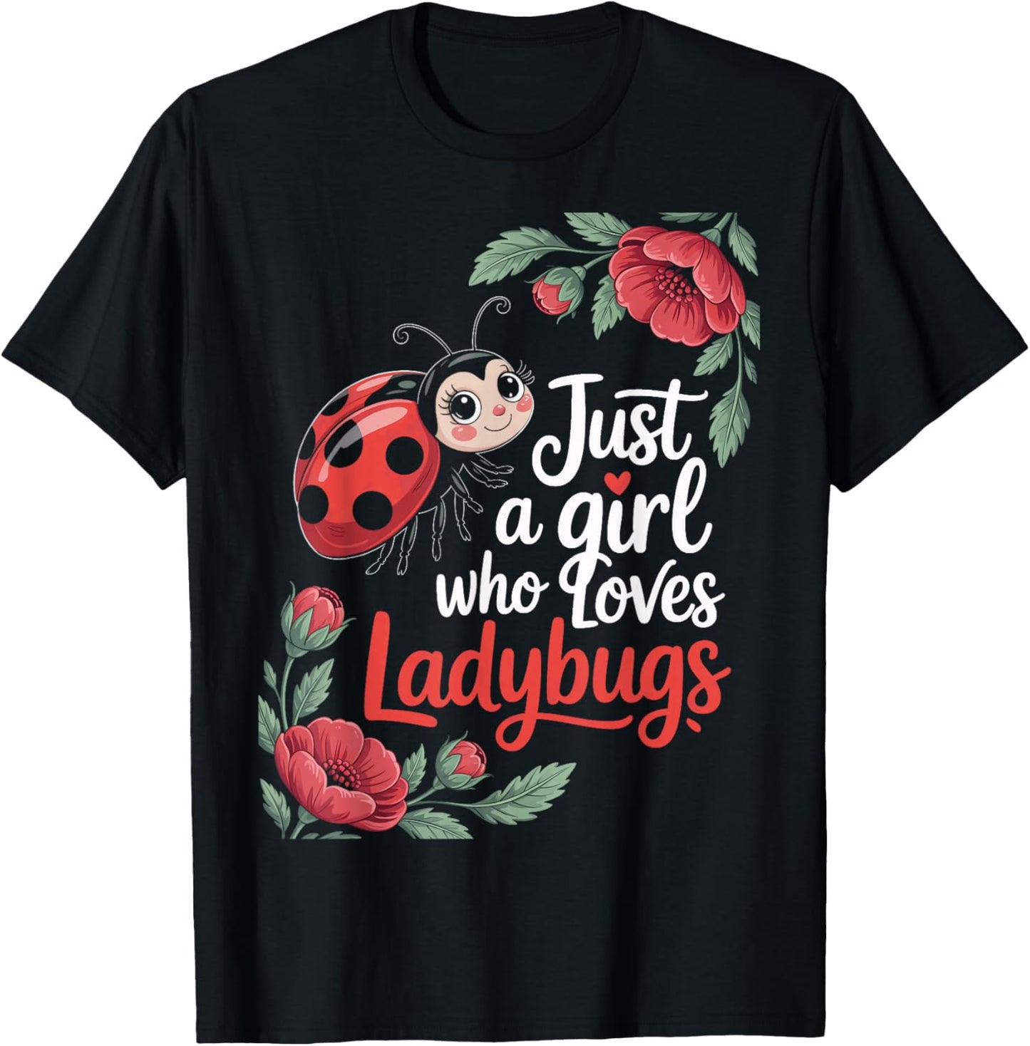 Just A Girl Who Loves Ladybugs Gardeners Nature Insect Fans T-Shirt - T-Shirt | Black