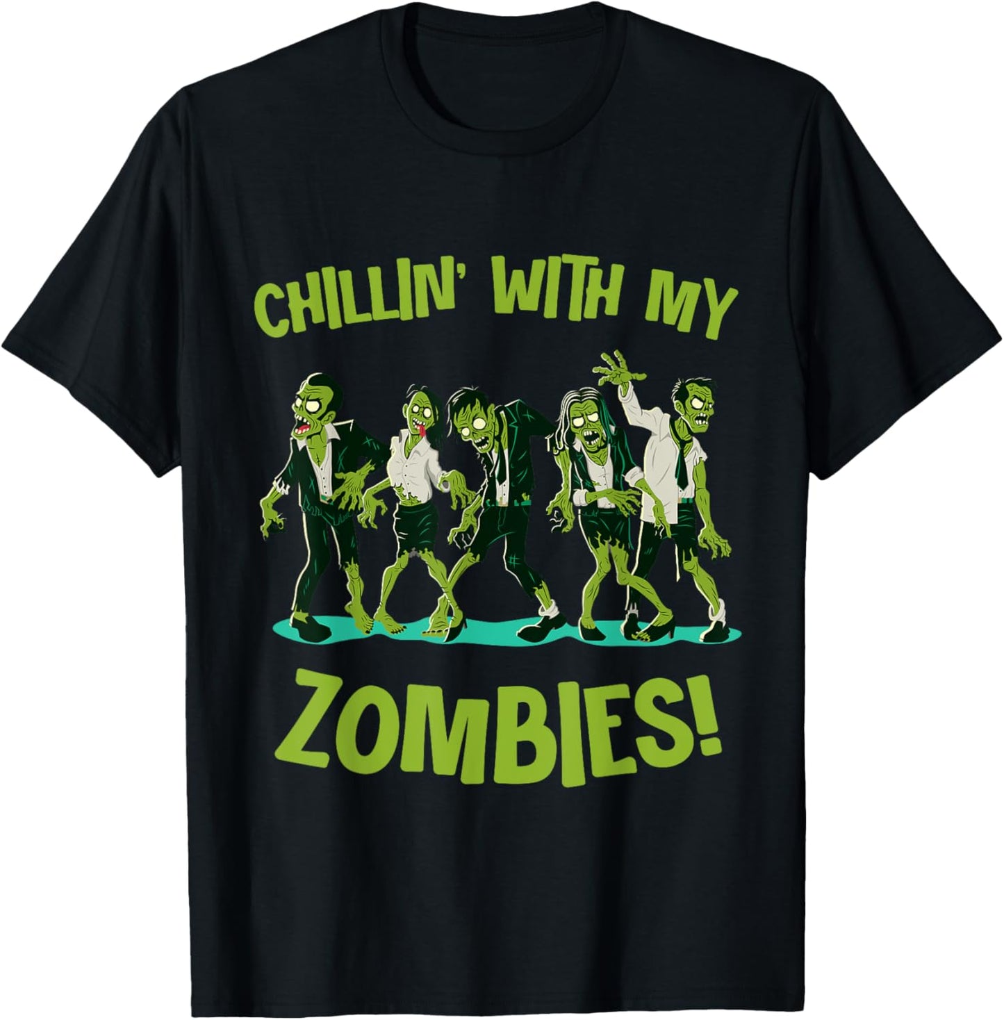 Chillin With My Zombies Funny Halloween Group Friend Costume T-Shirt - T-Shirt | Black