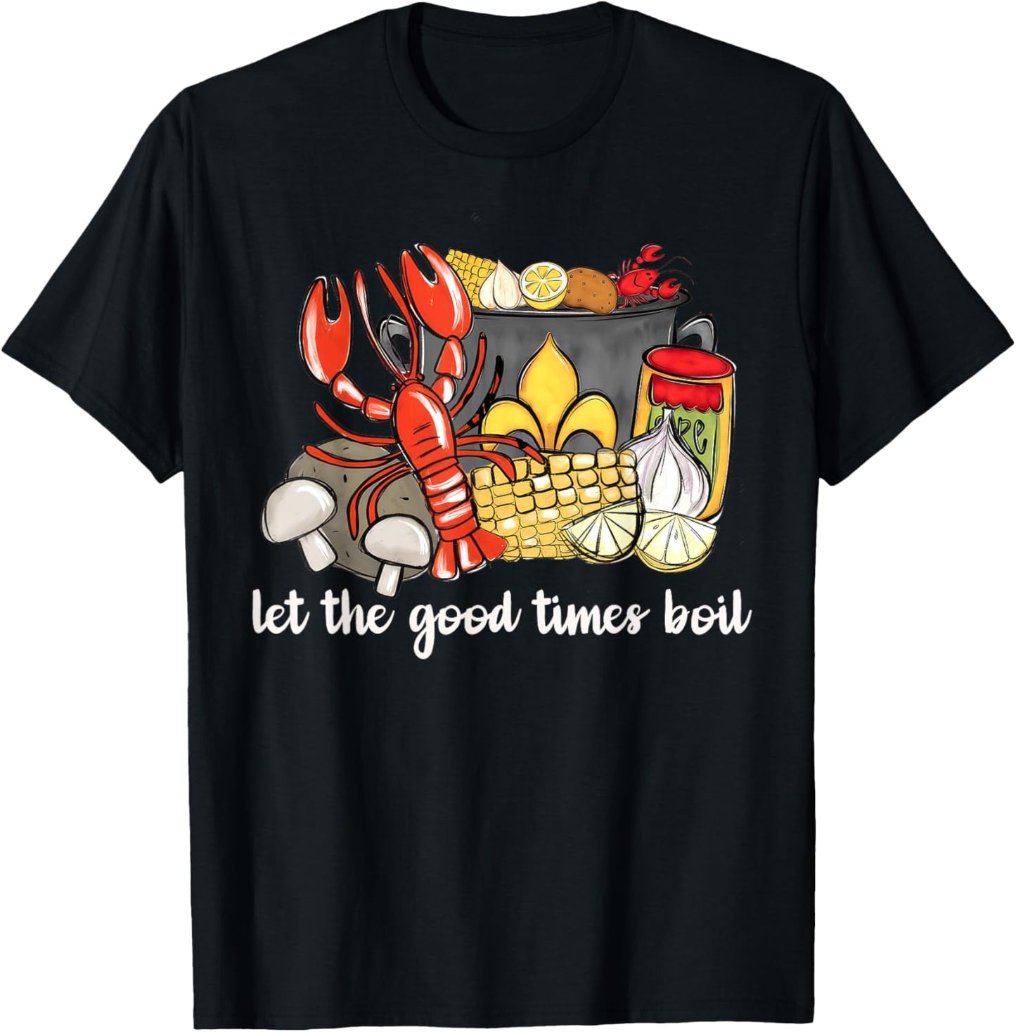Let the Good times Boil Funny Crawfish Season Preppy T-Shirt - T-Shirt | Black