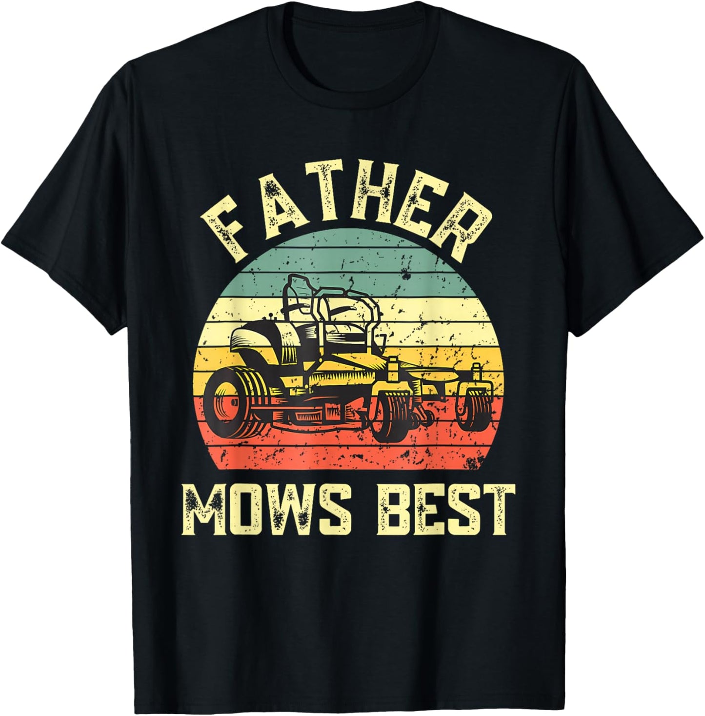 Father Mows Best Funny Fathers Day Dad Jokes Lawn Mowing T-Shirt - T-Shirt | Black