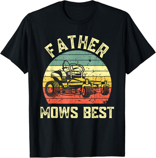 Father Mows Best Funny Fathers Day Dad Jokes Lawn Mowing T-Shirt - T-Shirt | Black