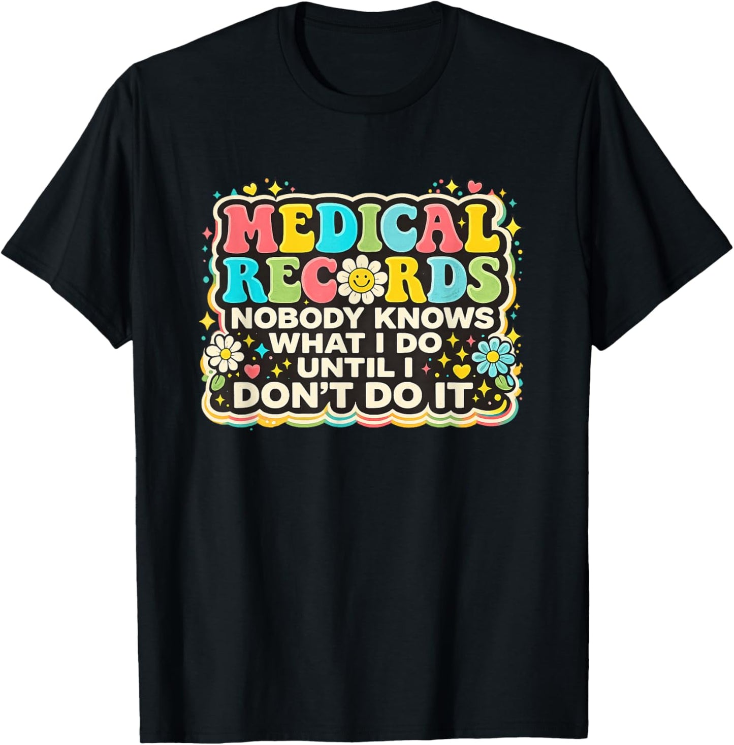 Funny Medical Records Week Medical Clerk Records Director T-Shirt - T-Shirt | Black