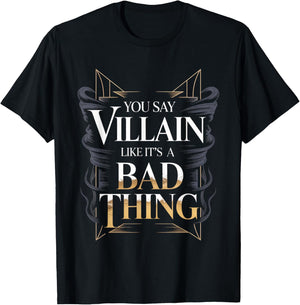 You Say Villain Like It's A Bad Thing Evil Charm T-Shirt - T-Shirt | Black