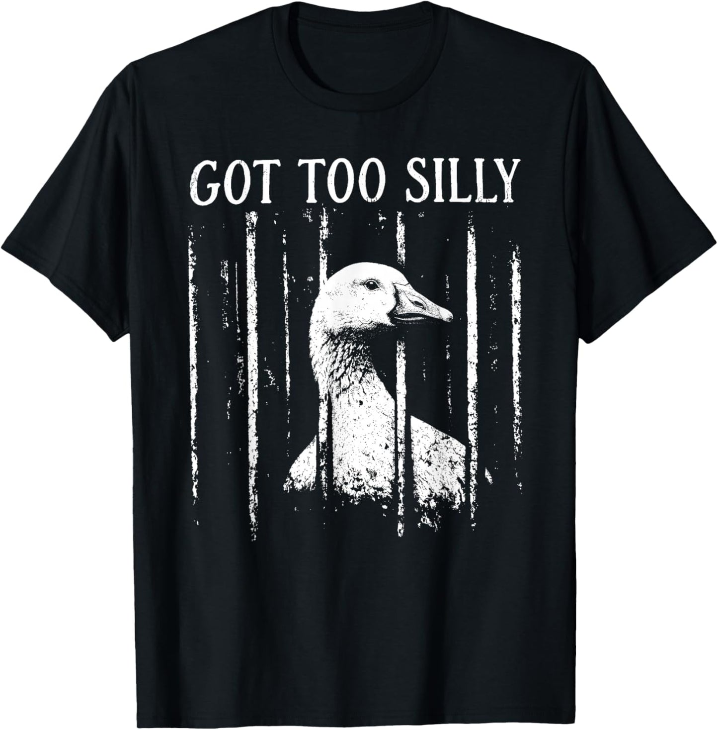 Got Too Silly Goose Meme Funny Silly Goose Jailbird Prison T-Shirt - T-Shirt | Black