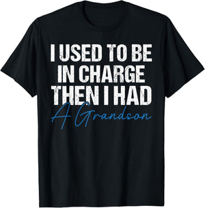 I Used to Be in Charge Then I Had A Grandson Grandpa Papa T-Shirt - T-Shirt | Black
