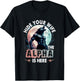 Hide Your Wife The Alpha Is Here Alpha Wolf Meme Cringe T-Shirt - T-Shirt | Black